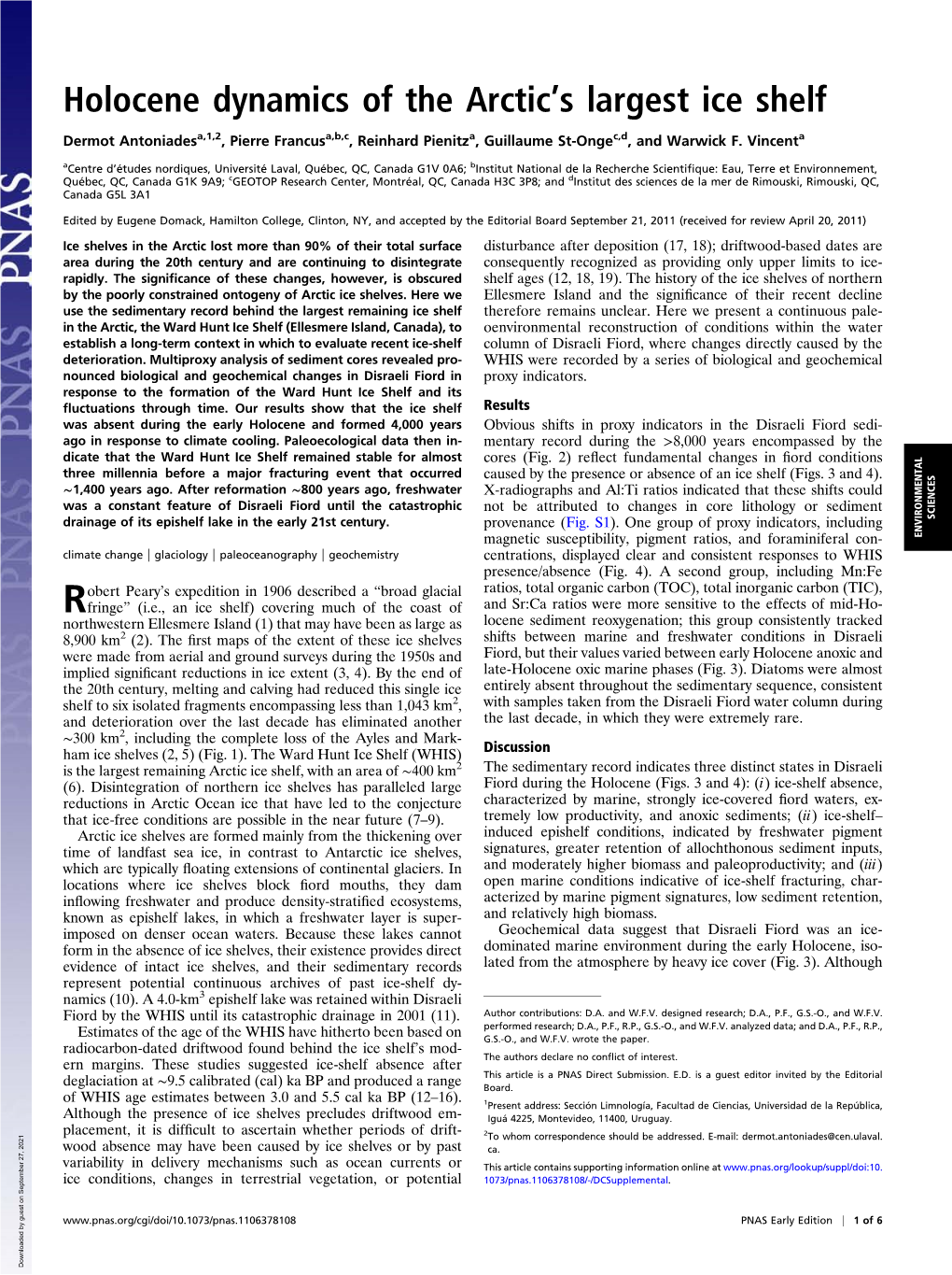 Holocene Dynamics of the Arcticts Largest Ice Shelf