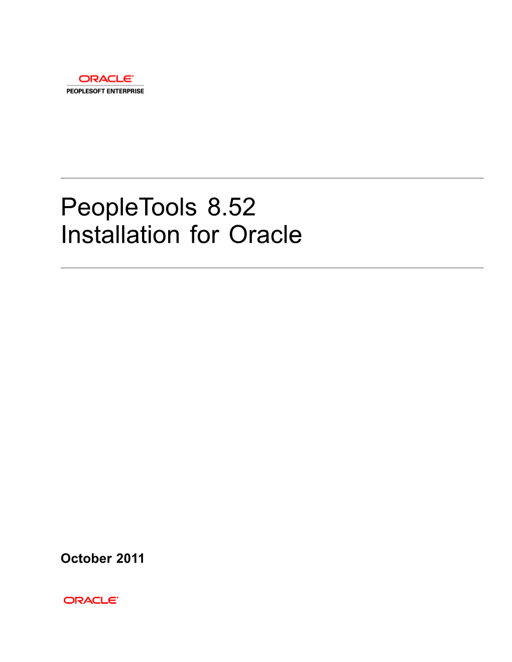 Peopletools 8.52 Installation for Oracle SKU Iptools852 Oct2011 Itora