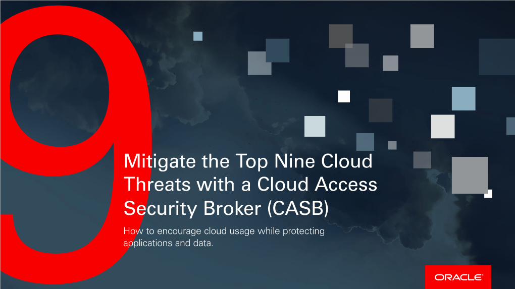 The Top Nine Cloud Threats: CASB Is Your Solution 1. Mitigate