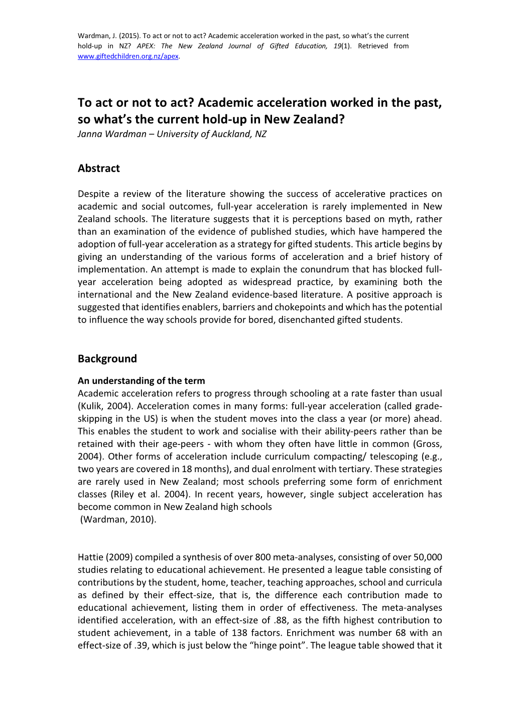 To Act Or Not to Act? Academic Acceleration Worked in the Past, So What’S the Current Hold-Up in NZ? APEX: the New Zealand Journal of Gifted Education, 19(1)
