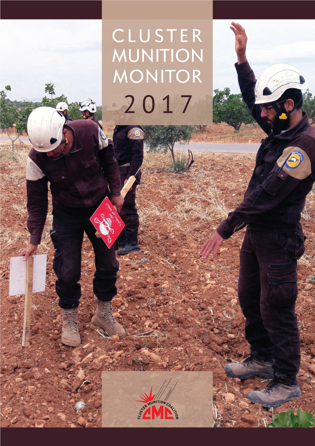 Cluster Munition Monitor 2017 Cluster Munition Monitor 2017