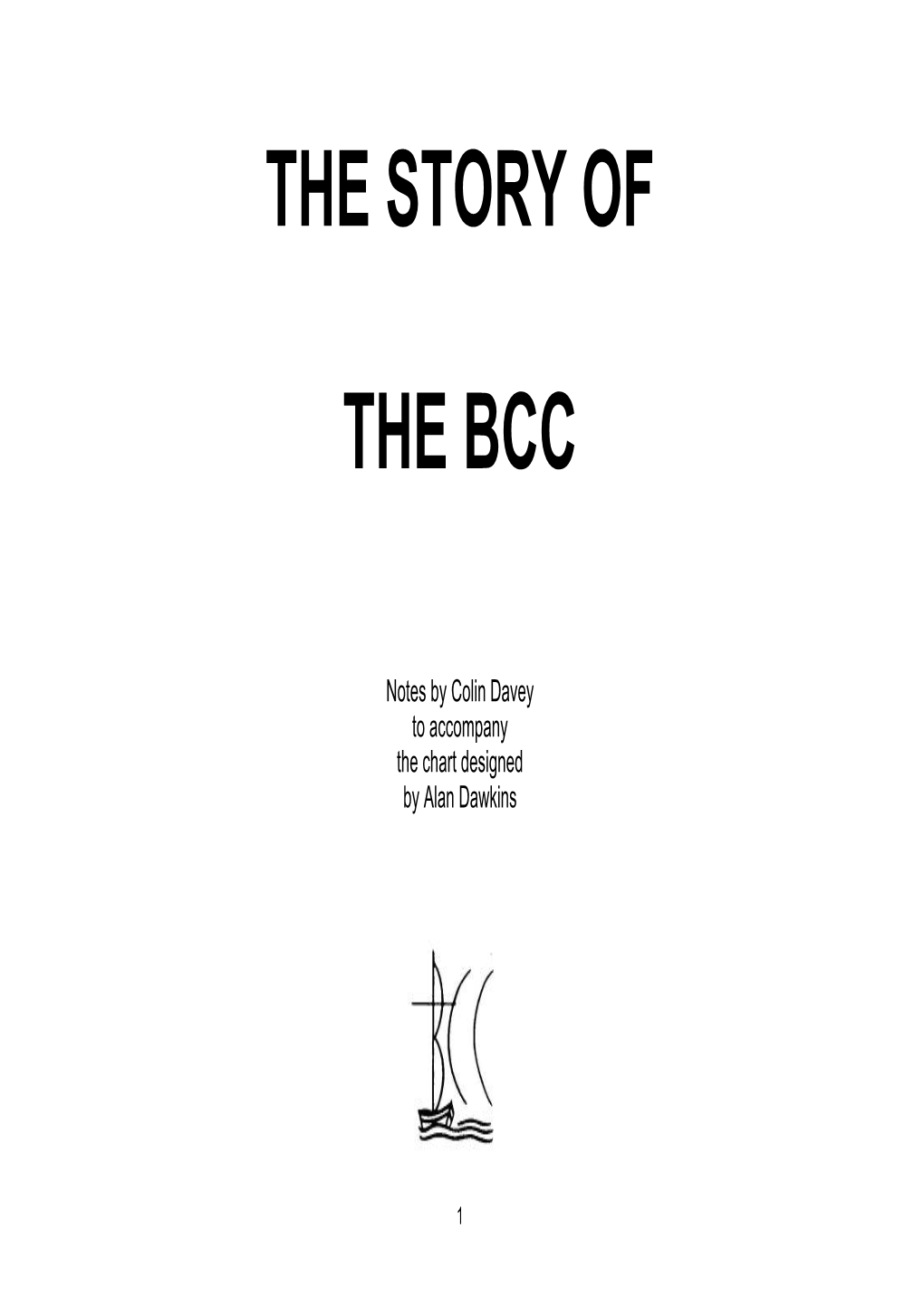 The Story of the BCC - Follow the Pilgrim Road' Has Been Designed by Alan Dawkins with Notes by Colin Davey