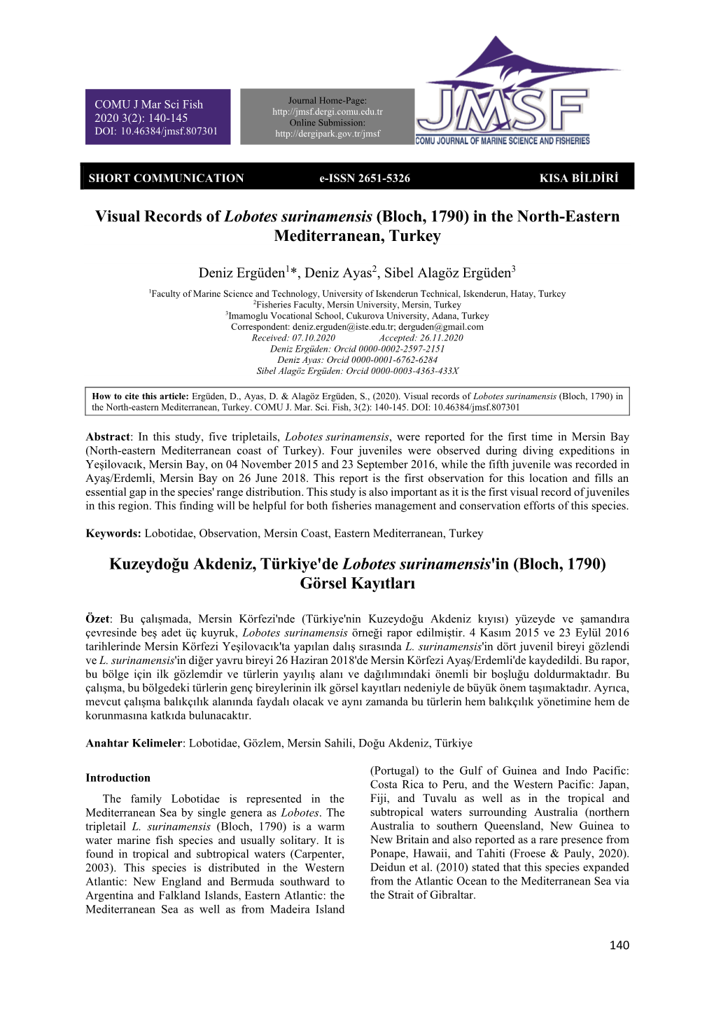 Visual Records of Lobotes Surinamensis (Bloch, 1790) in the North-Eastern Mediterranean, Turkey