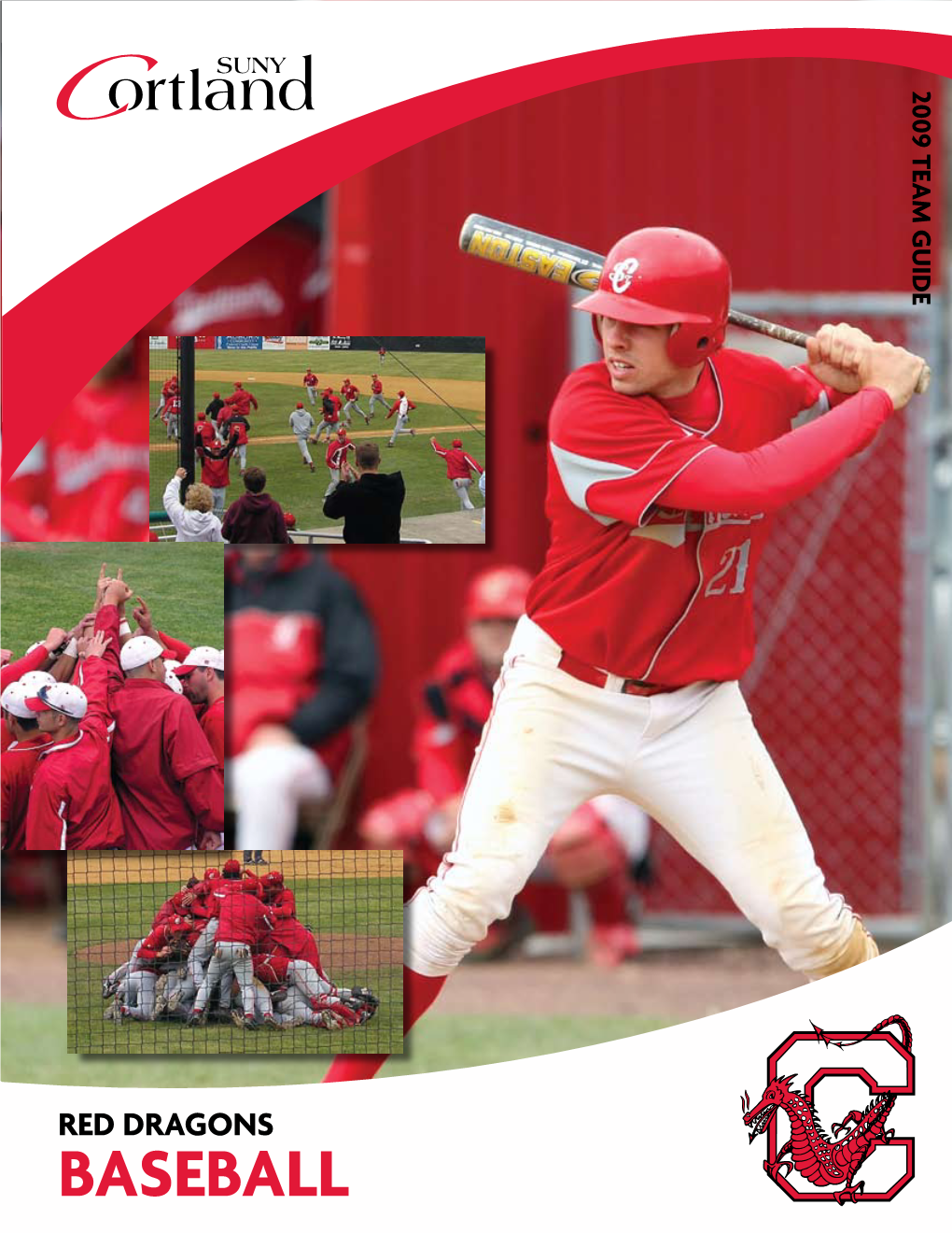 BASEBALL Season Preview Last Season, the Cortland Martin and Freshman A.J