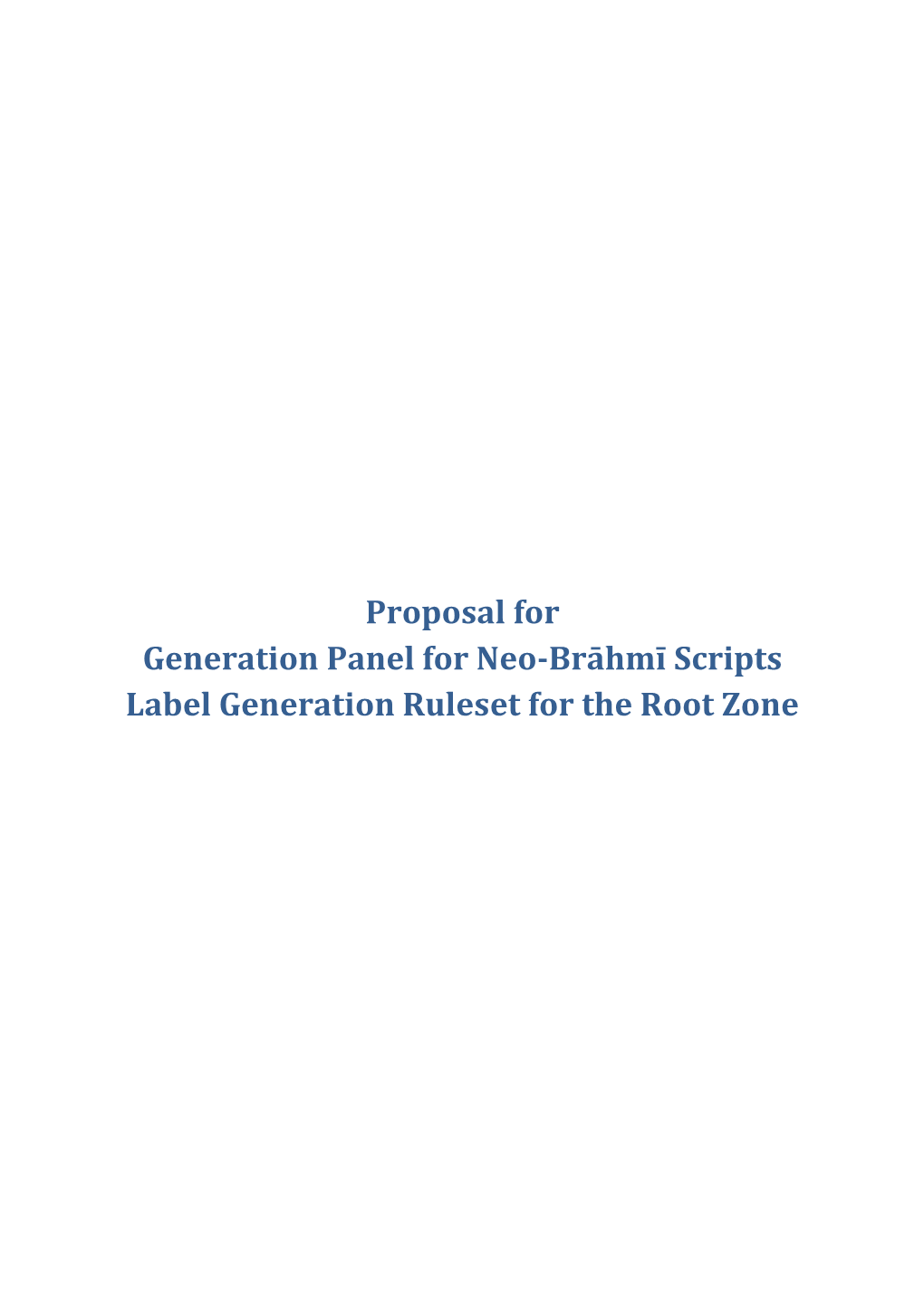 Proposal for Generation Panel for Neo-Brāhmī Scripts Label Generation Ruleset for the Root Zone Contents 1