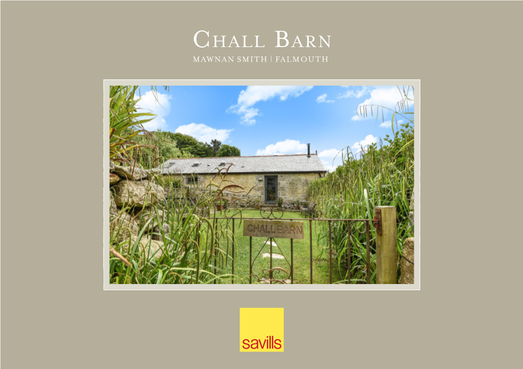 Chall Barn MAWNAN SMITH | FALMOUTH Chall Barn HIGHER TREGARNE FARM, MAWNAN SMITH, FALMOUTH, CORNWALL, TR11 5JW