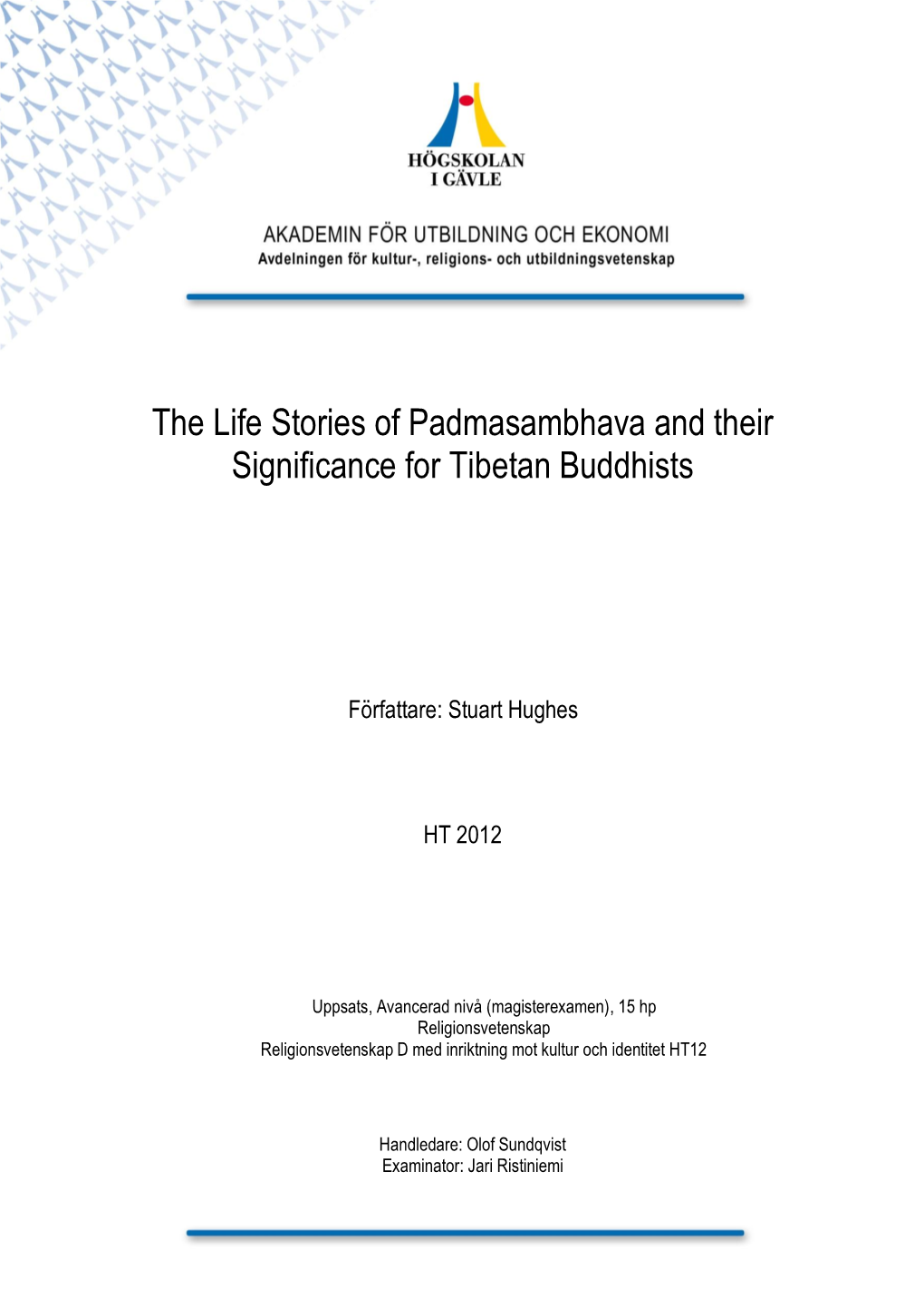 The Life Stories of Padmasambhava and Their Significance for Tibetan Buddhists