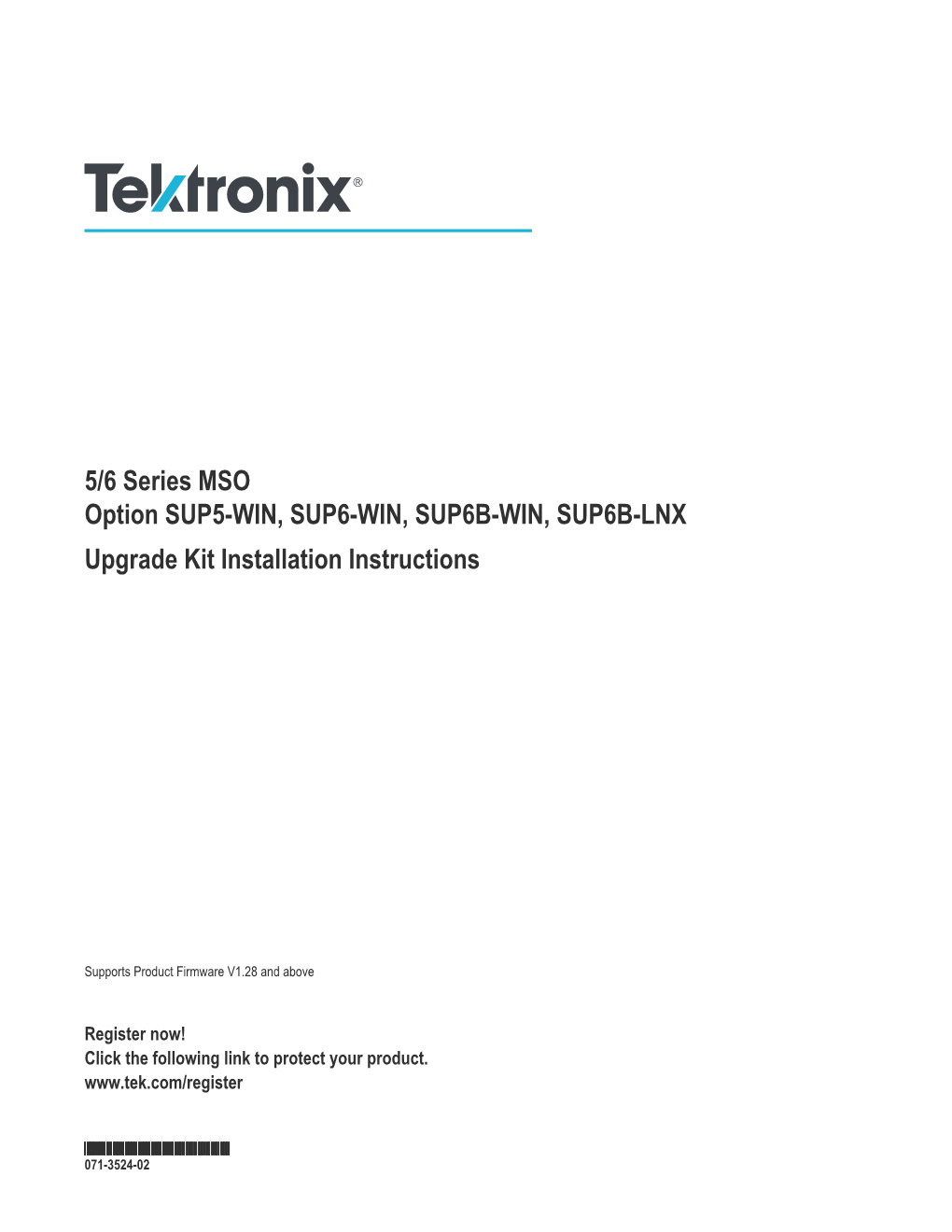 5/6 Series MSO Option SUP5-WIN, SUP6-WIN, SUP6B-WIN, SUP6B-LNX Upgrade Kit Installation Instructions