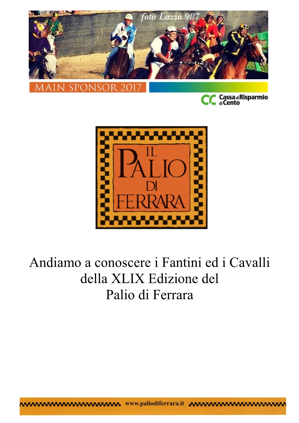 Andiamo a Conoscere I Fantini Ed I Cavalli Della XLIX Edizione Del Palio Di Ferrara