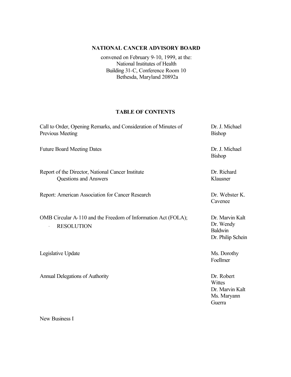 NATIONAL CANCER ADVISORY BOARD Convened on February 9-10, 1999, at The: National Institutes of Health Building 31-C, Conference