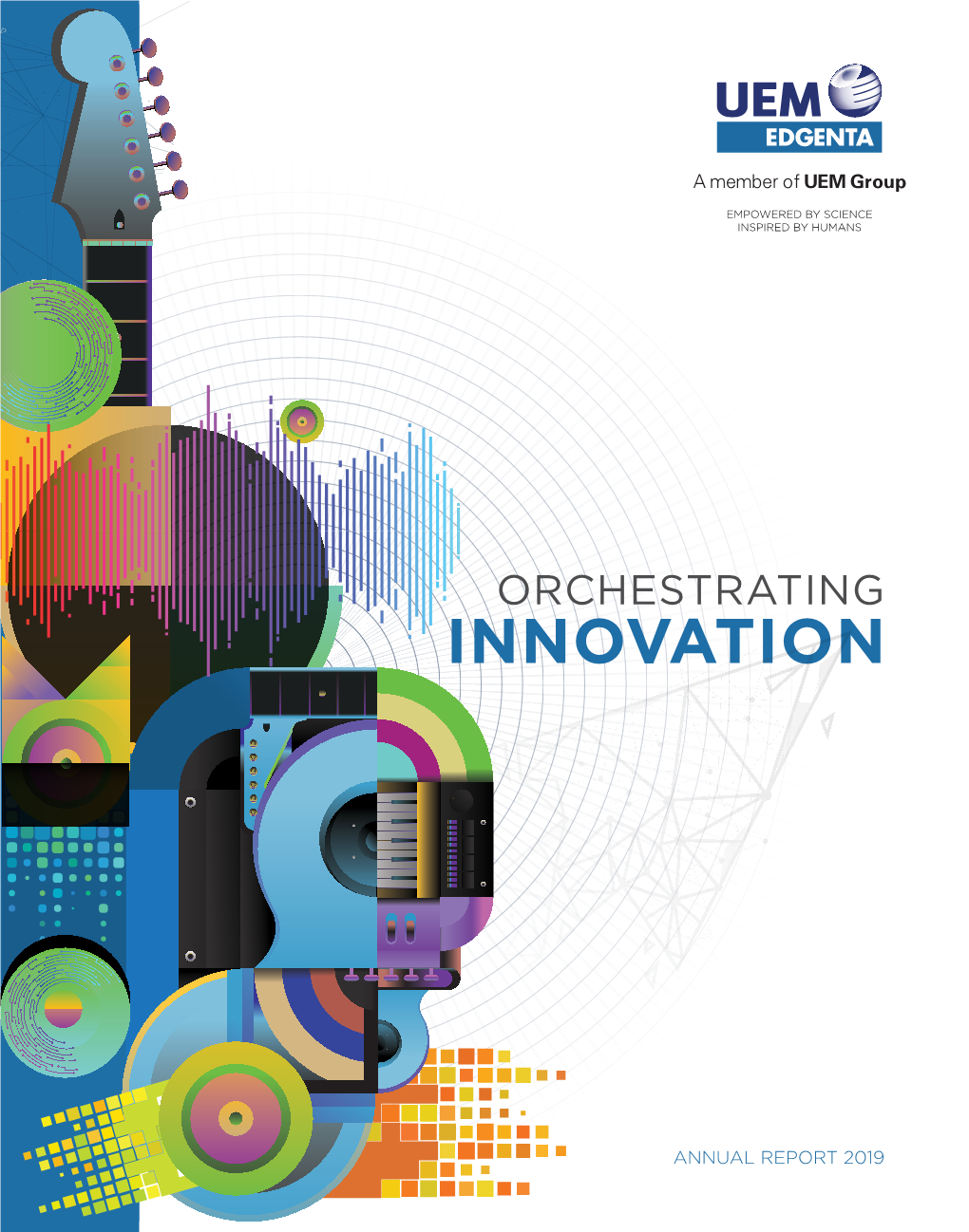 Annual Report This Year Symbolises Our Theme of Orchestrating Innovation, Reflecting the Innovative Solutions Our Businesses Are Anchored On