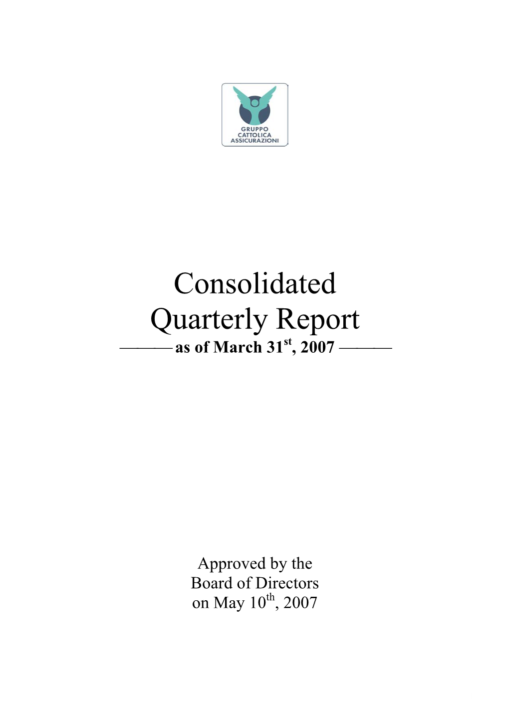 Consolidated Quarterly Report  As of March 31St, 2007 