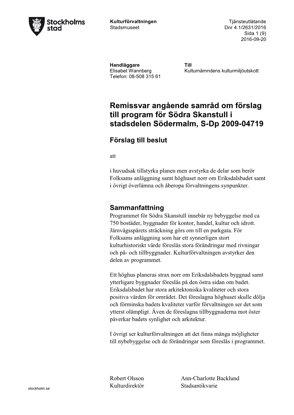 Remissvar Angående Samråd Om Förslag Till Program För Södra Skanstull I Stadsdelen Södermalm, S-Dp 2009-04719