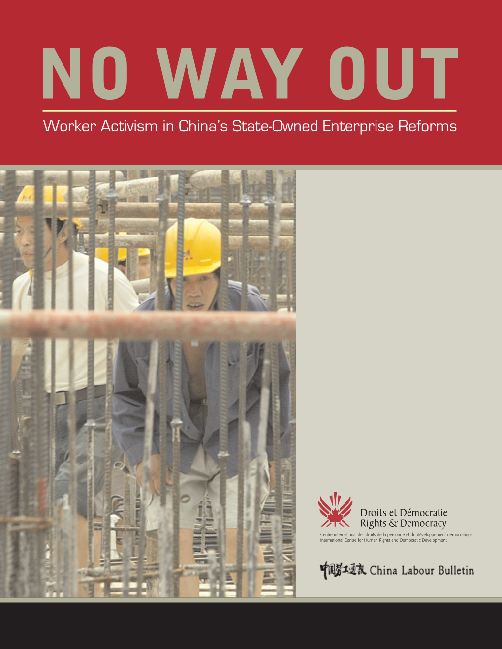 No Way Out: Worker Activism in China's State-Owned Enterprise