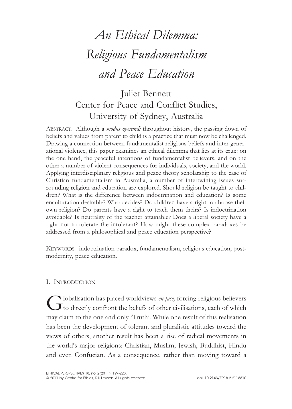 An Ethical Dilemma: Religious Fundamentalism and Peace Education Juliet Bennett Center for Peace and Conflict Studies, University of Sydney, Australia