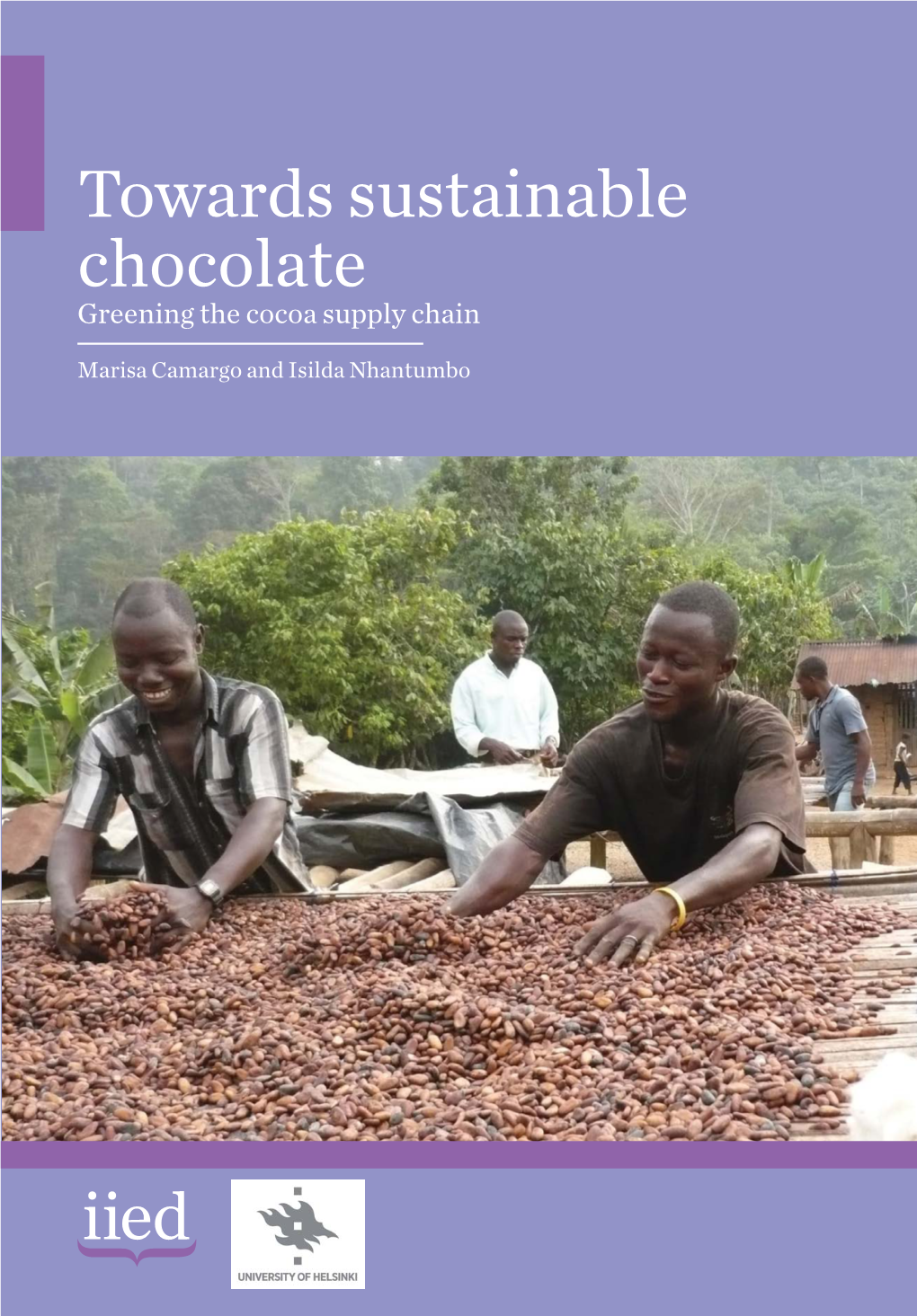 Towards Sustainable Chocolate Greening the Cocoa Supply Chain