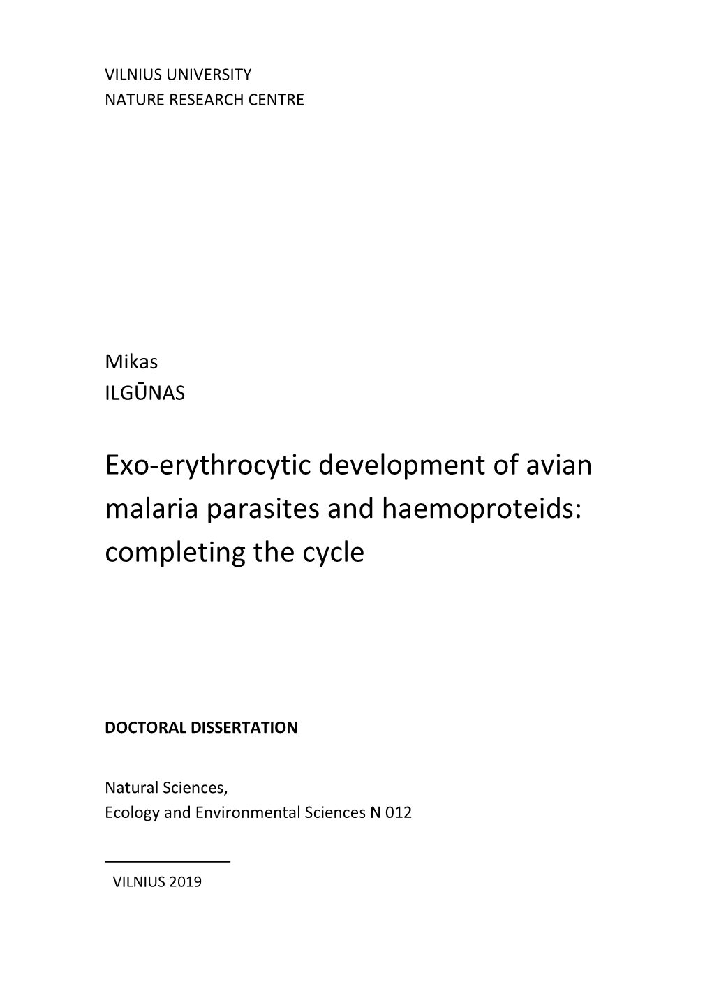 Exo-Erythrocytic Development of Avian Malaria Parasites and Haemoproteids: Completing the Cycle
