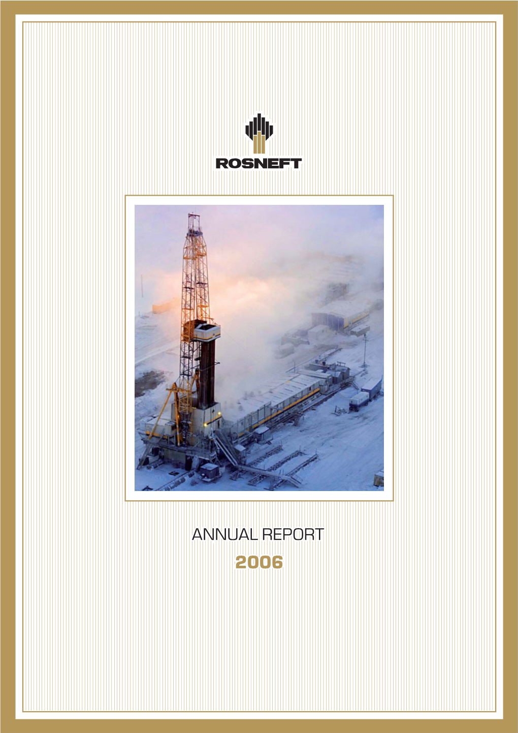Open Joint Stock Company Rosneft Oil Company 2006 Annual Report