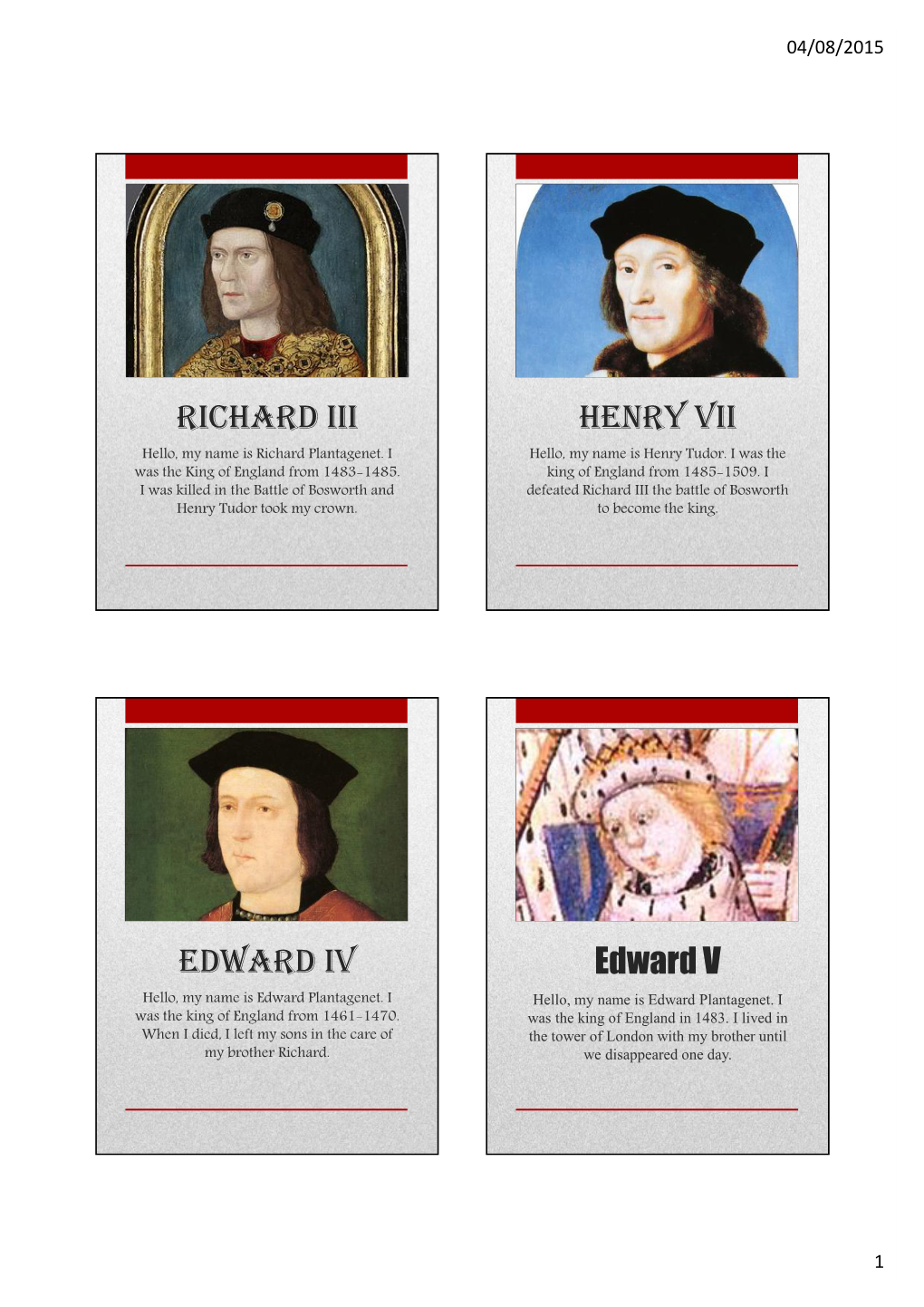 Richard III Henry VII Edward IV Edward V