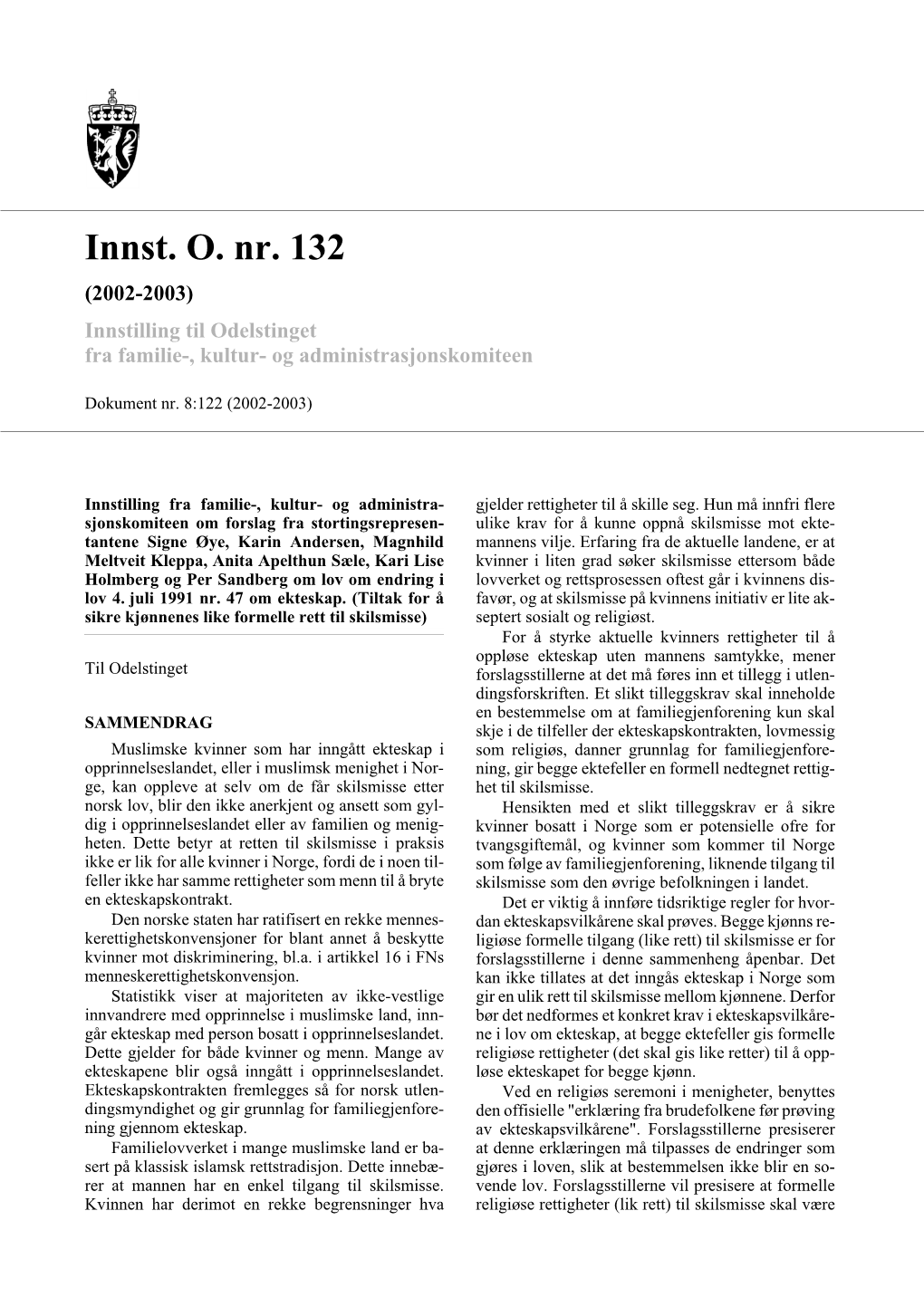 Innst. O. Nr. 132 (2002-2003) Innstilling Til Odelstinget Fra Familie-, Kultur- Og Administrasjonskomiteen