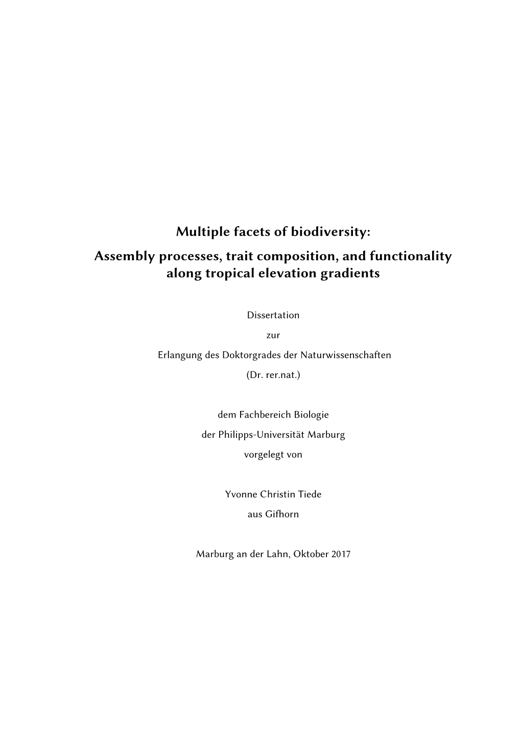 Multiple Facets of Biodiversity: Assembly Processes, Trait Composition, and Functionality Along Tropical Elevation Gradients