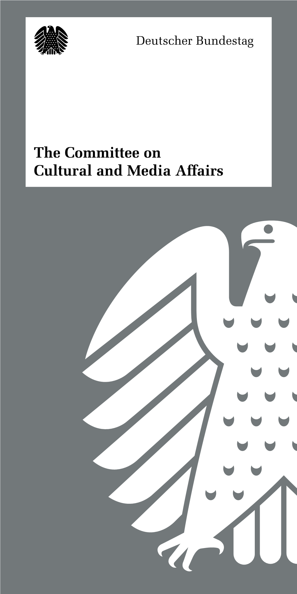 The Committee on Cultural and Media Affairs 2 “Our Cultural Scene Is Unique, and Our Media Report Freely and Inde- Pendently