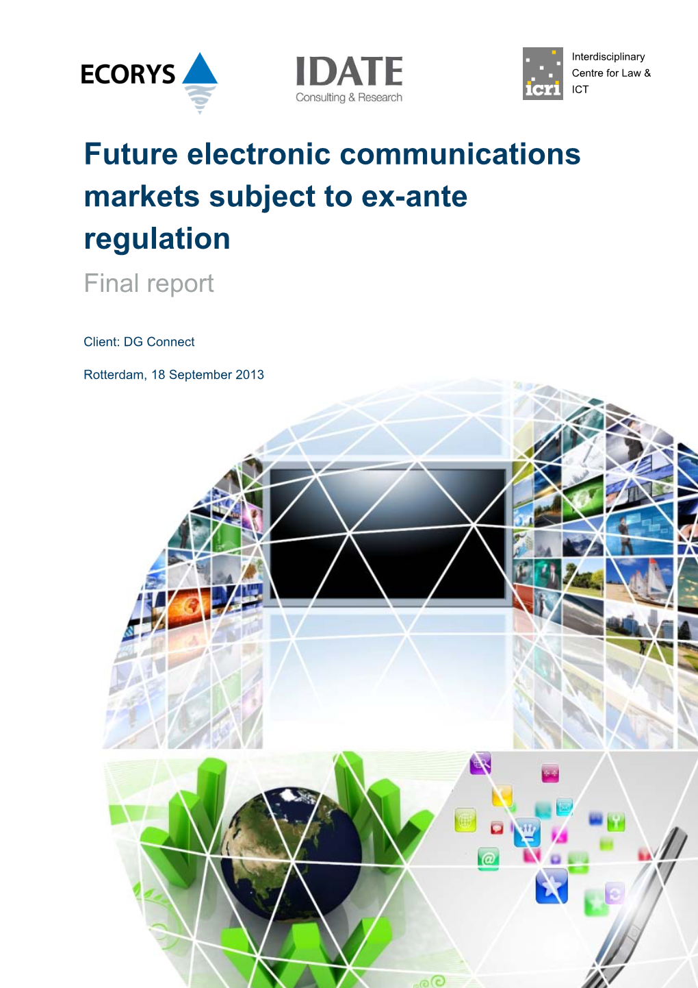 Future Electronic Communications Markets Subject to Ex-Ante Regulation Final Report