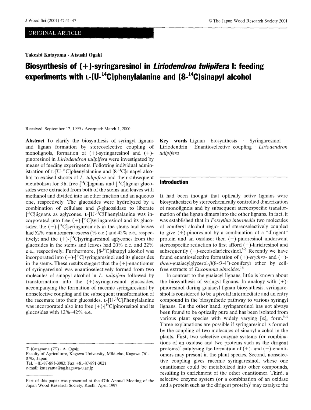 (+)-Syringaresinol in Liriodendron Tulipifera I: Feeding Experiments with L-[U- 4C]Phenylalanine and [8-14C]Sinapyl Alcohol