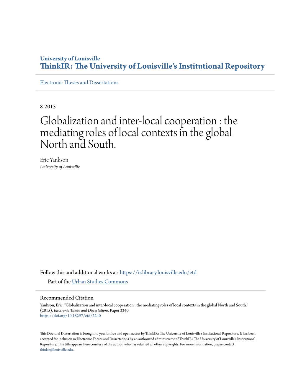 Globalization and Inter-Local Cooperation : the Mediating Roles of Local Contexts in the Global North and South. Eric Yankson University of Louisville