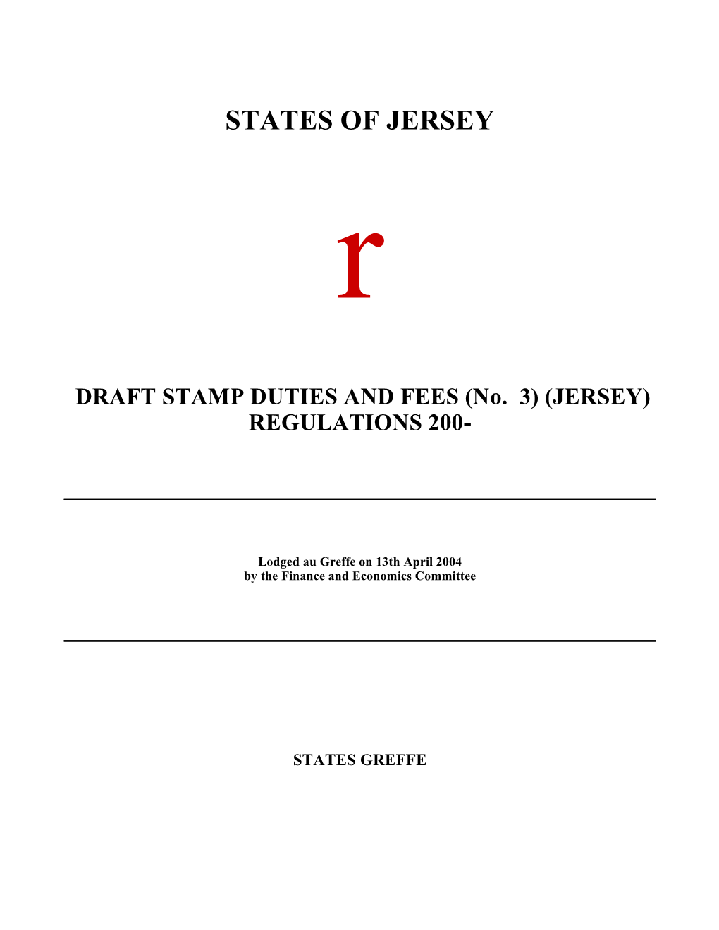 DRAFT STAMP DUTIES and FEES (No. 3) (JERSEY) REGULATIONS 200