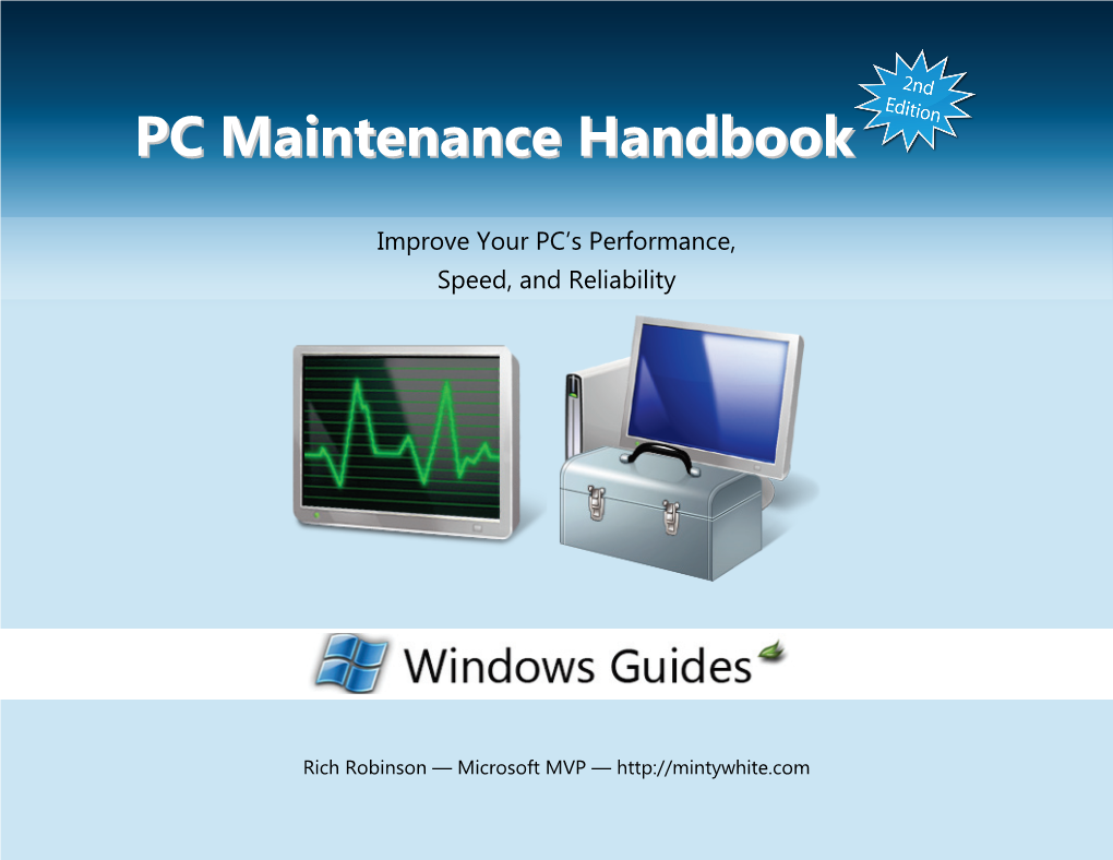 PC Maintenance Handbook Second Edition — Windows Guides — I © 2010 Windows Guides | Mintywhite.Com