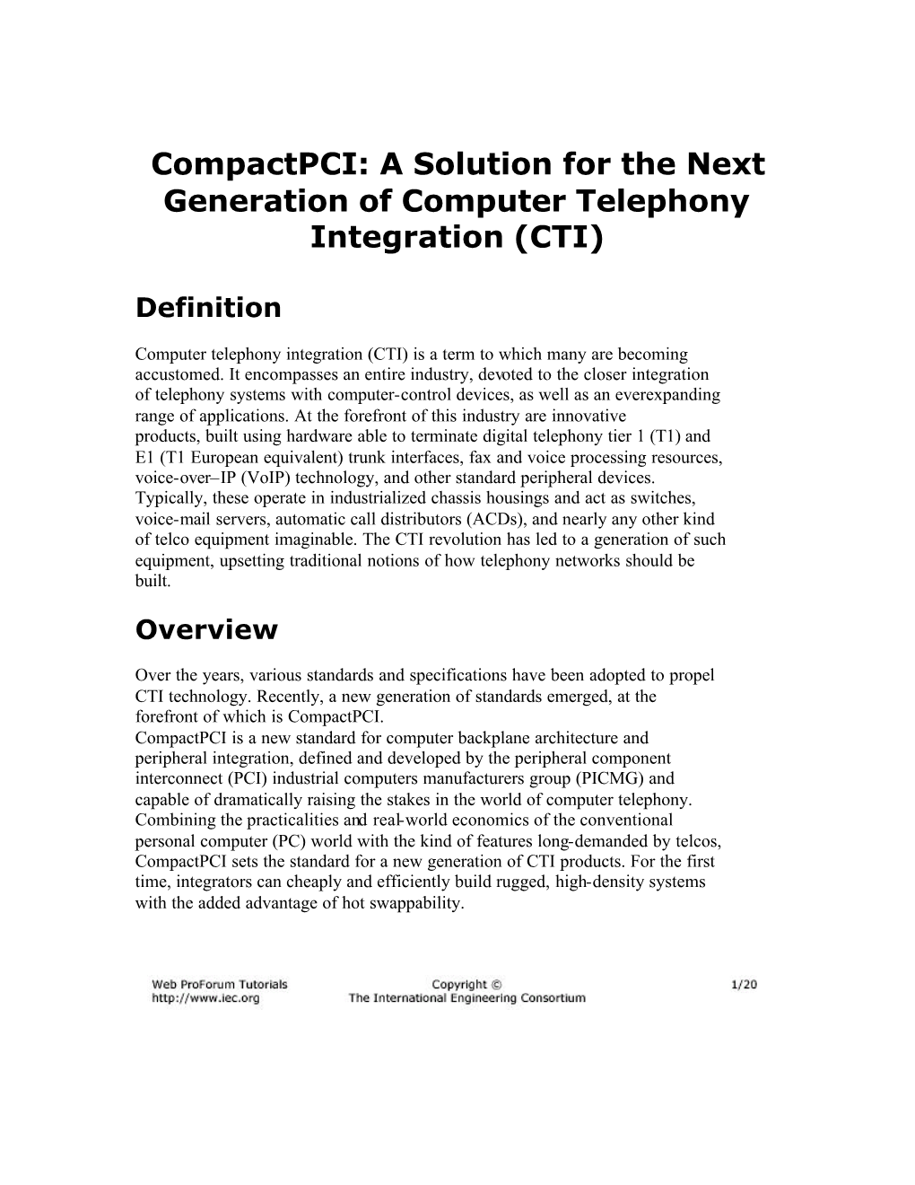 Compactpci: a Solution for the Next Generation of Computer Telephony Integration (CTI)