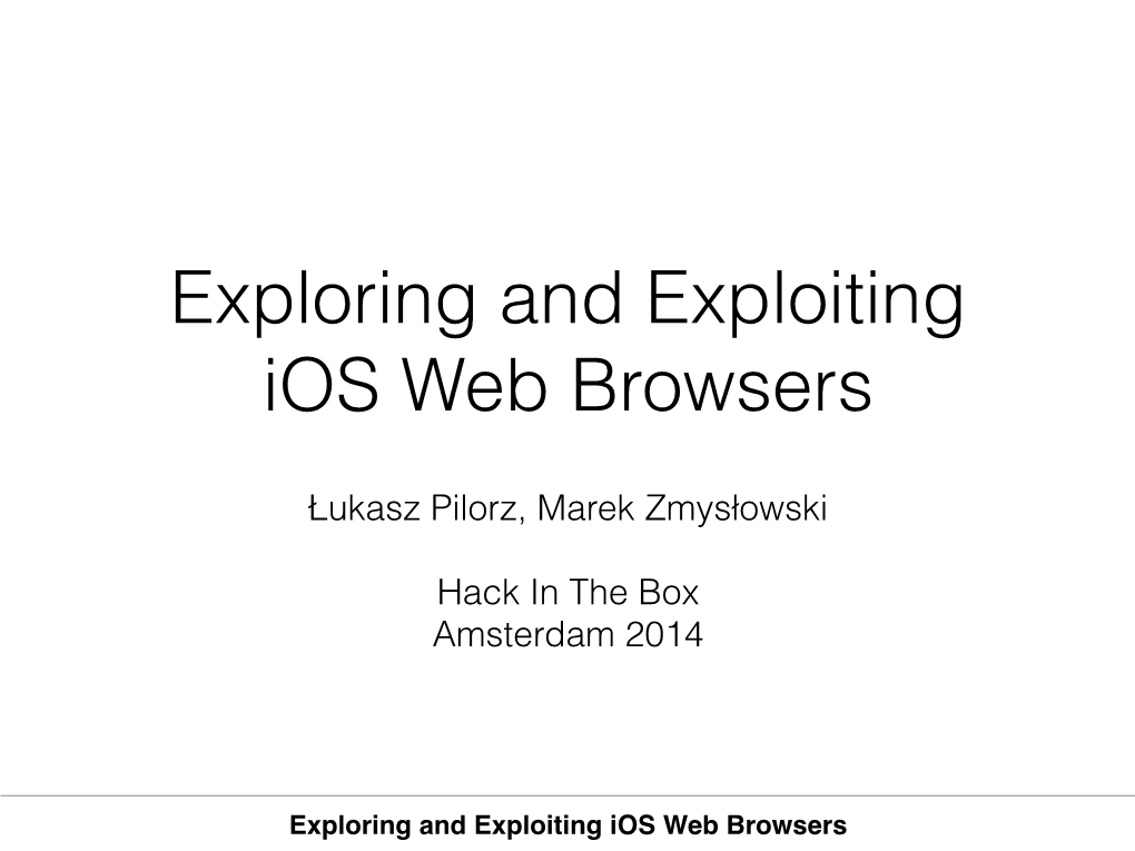 Exploring and Exploiting Ios Web Browsers