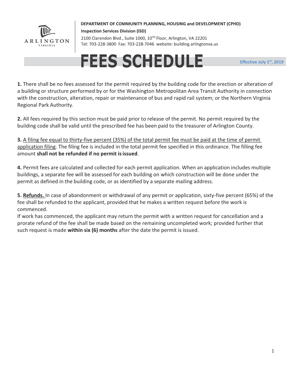 1. There Shall Be No Fees Assessed for the Permit Required by the Building