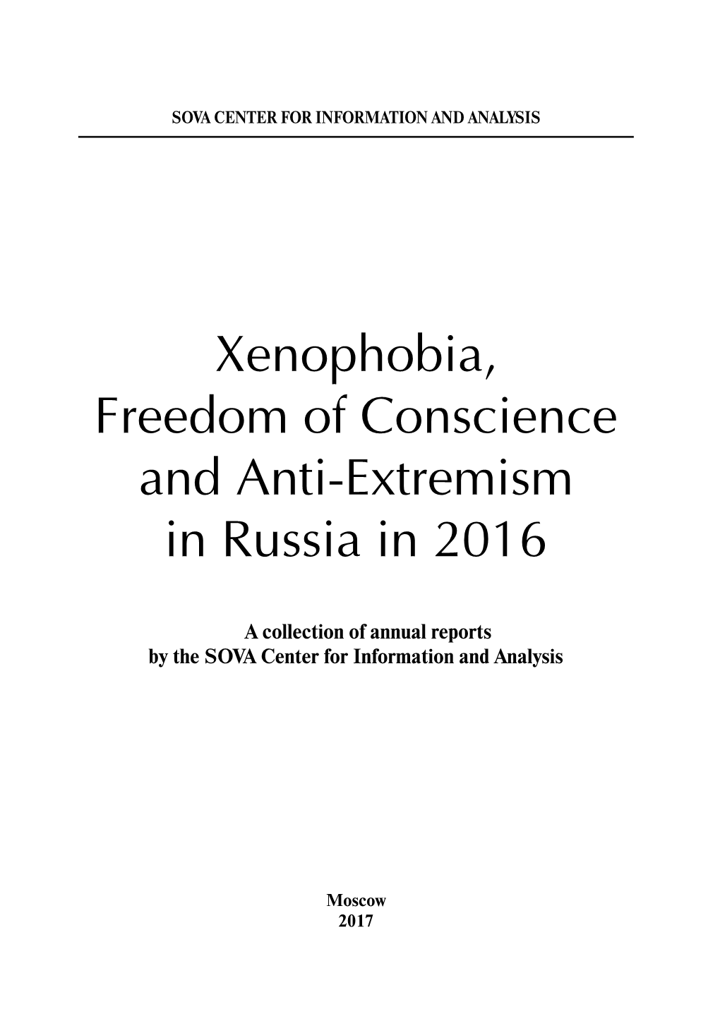 Xenophobia, Freedom of Conscience and Anti-Extremism in Russia in 2016