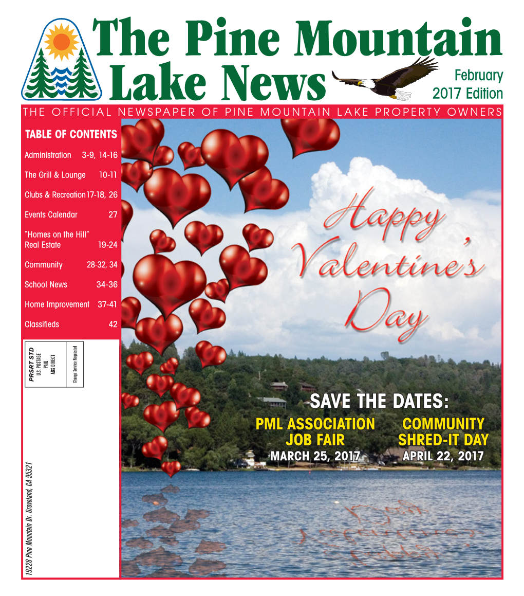 FEBRUARY 2017 EDITION the Pine Mountain Lake News ADMINISTRATION 3 General Manager’S Message Submission Joe Powell – CCAM-LS, CMCA, AMS, General Manager Guidelines