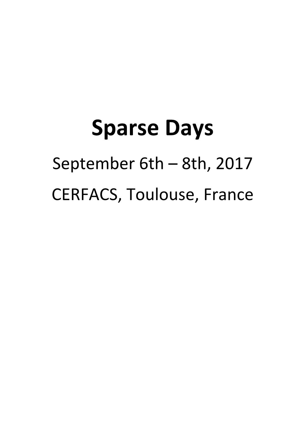 Sparse Days September 6Th – 8Th, 2017 CERFACS, Toulouse, France