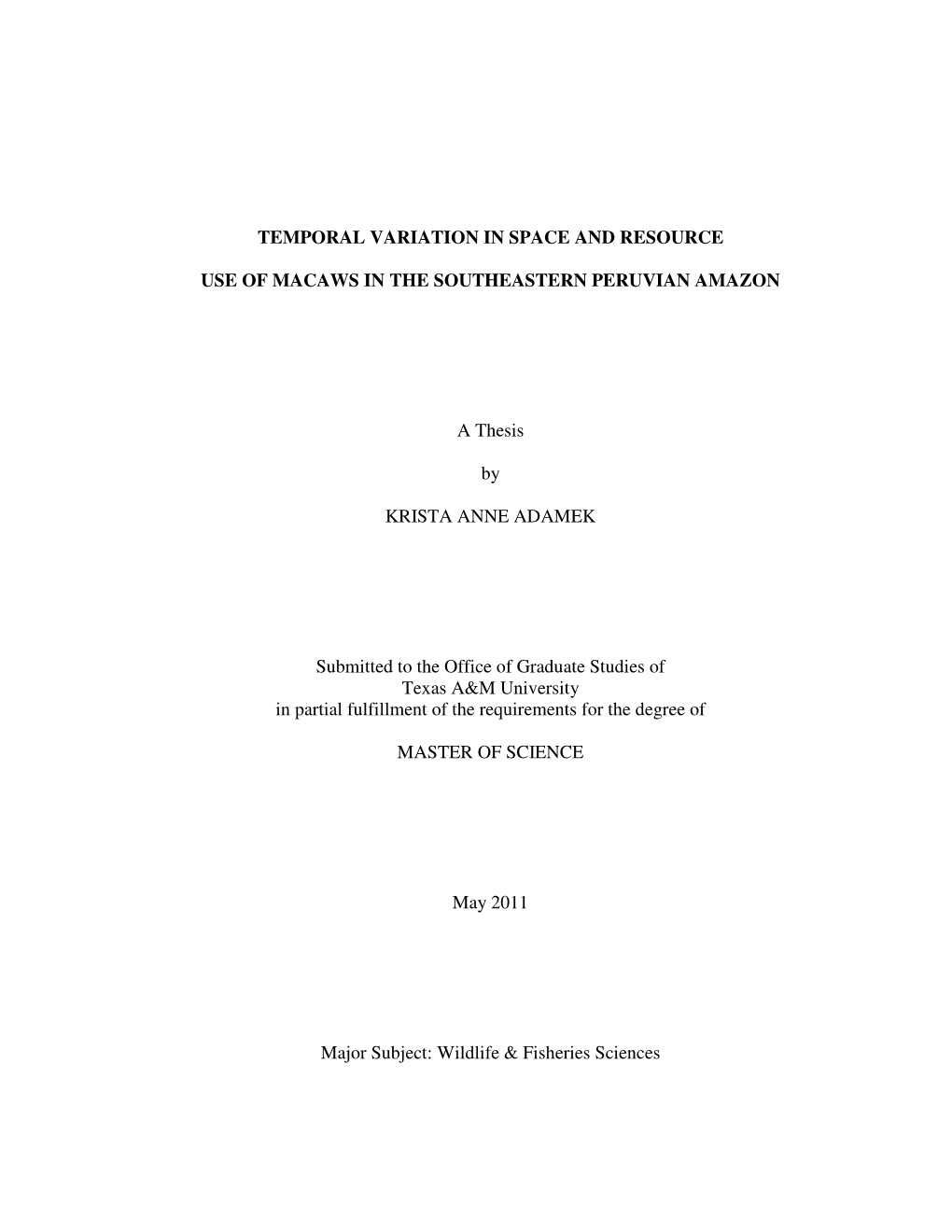 Temporal Variation in Space and Resource Use of Macaws in the Southeastern Peruvian