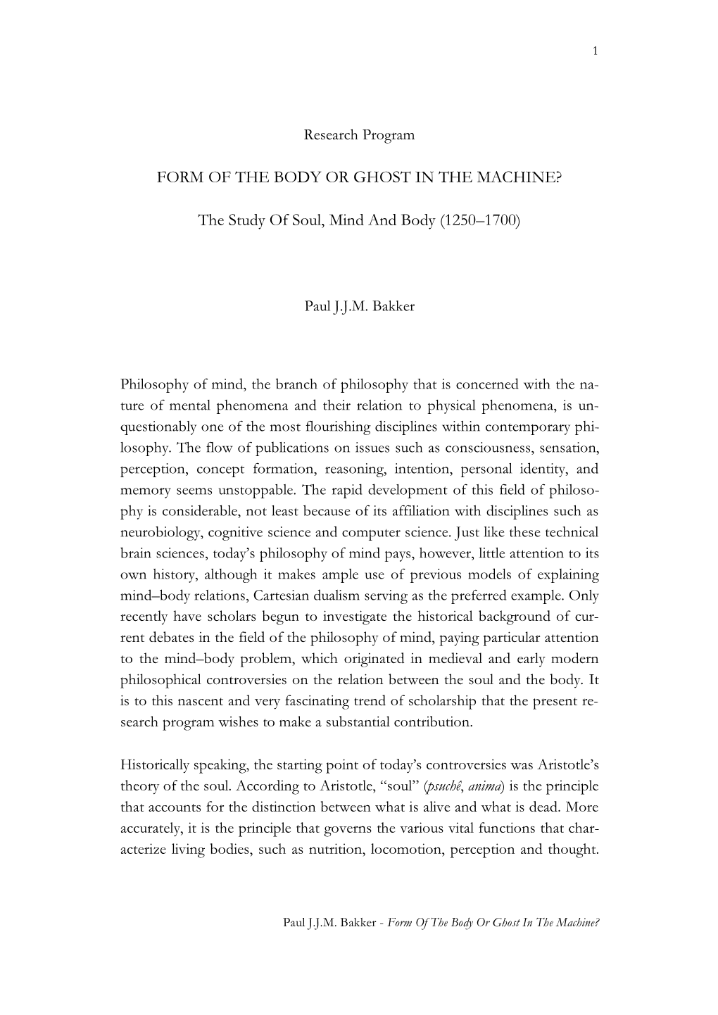 FORM of the BODY OR GHOST in the MACHINE? the Study of Soul, Mind and Body (1250–1700)