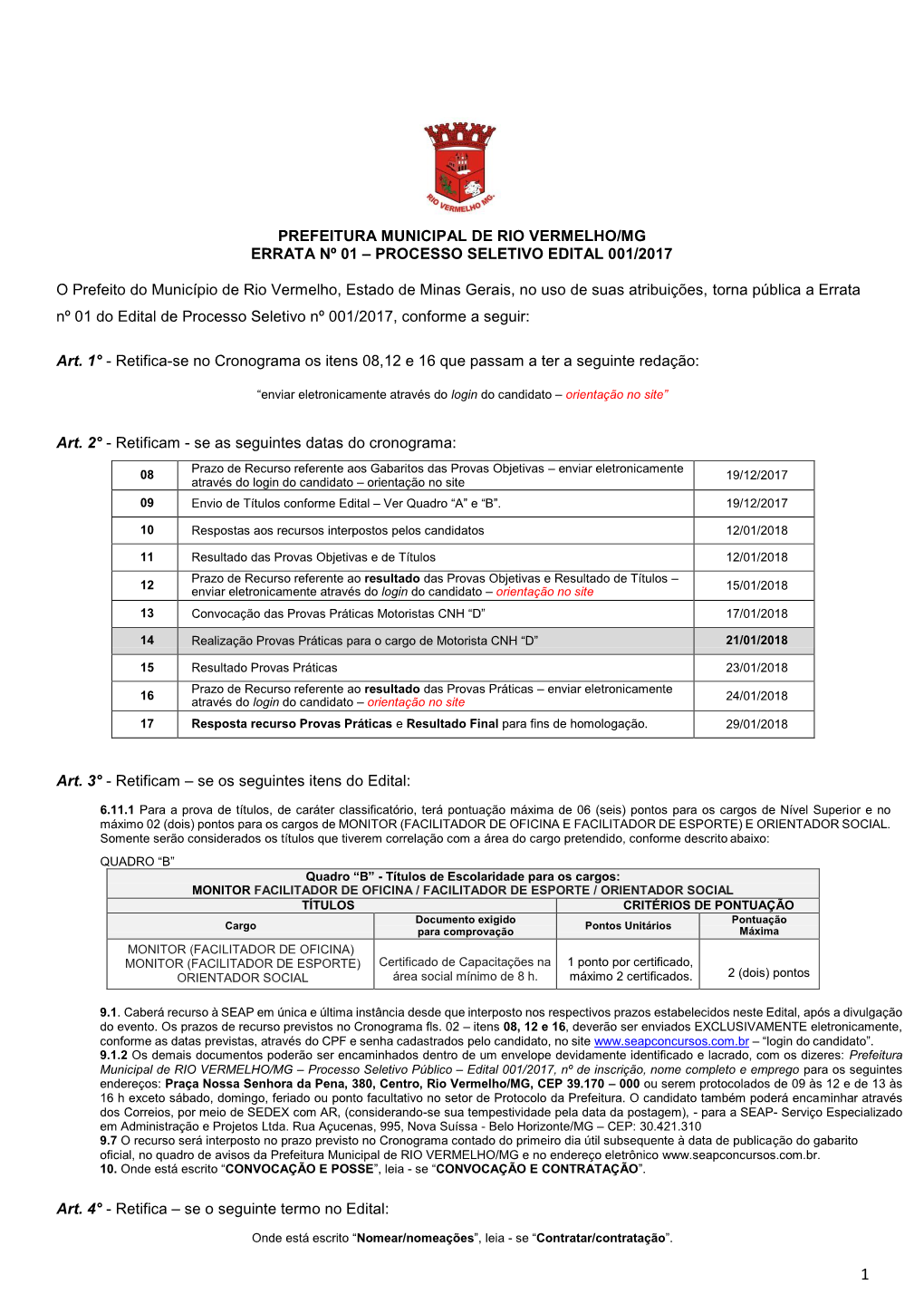 Prefeitura Municipal De Rio Vermelho/Mg Errata Nº 01 – Processo Seletivo Edital 001/2017