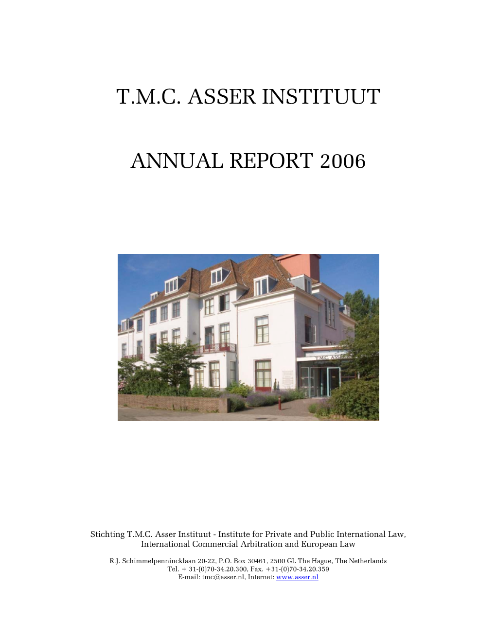 T.M.C. Asser Instituut Annual Report 2006