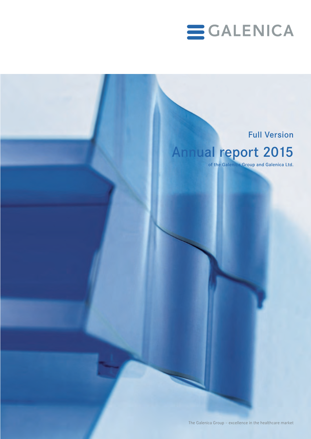 Annual Report 2015 of the Galenica Group and Galenica Ltd