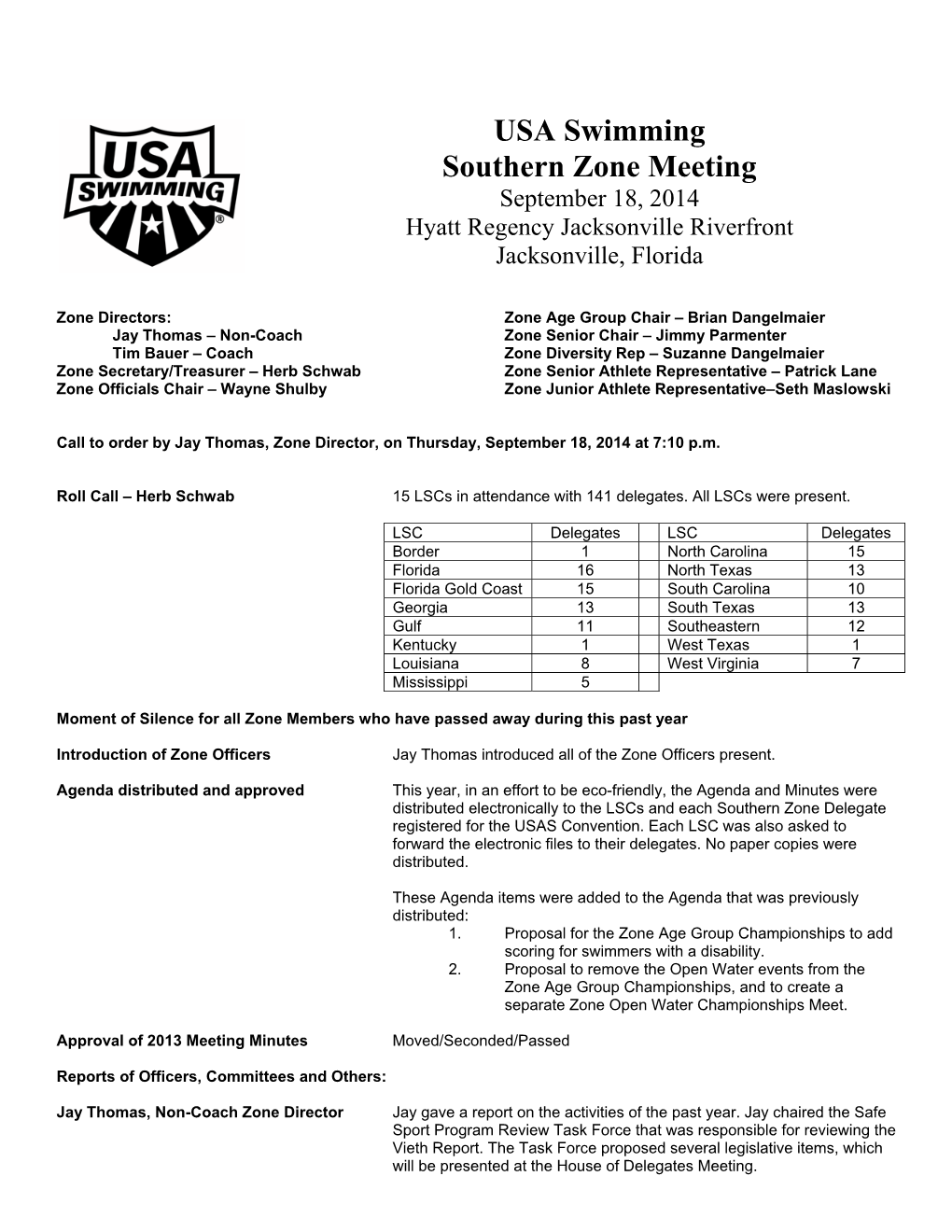 USA Swimming Southern Zone Meeting September 18, 2014 Hyatt Regency Jacksonville Riverfront