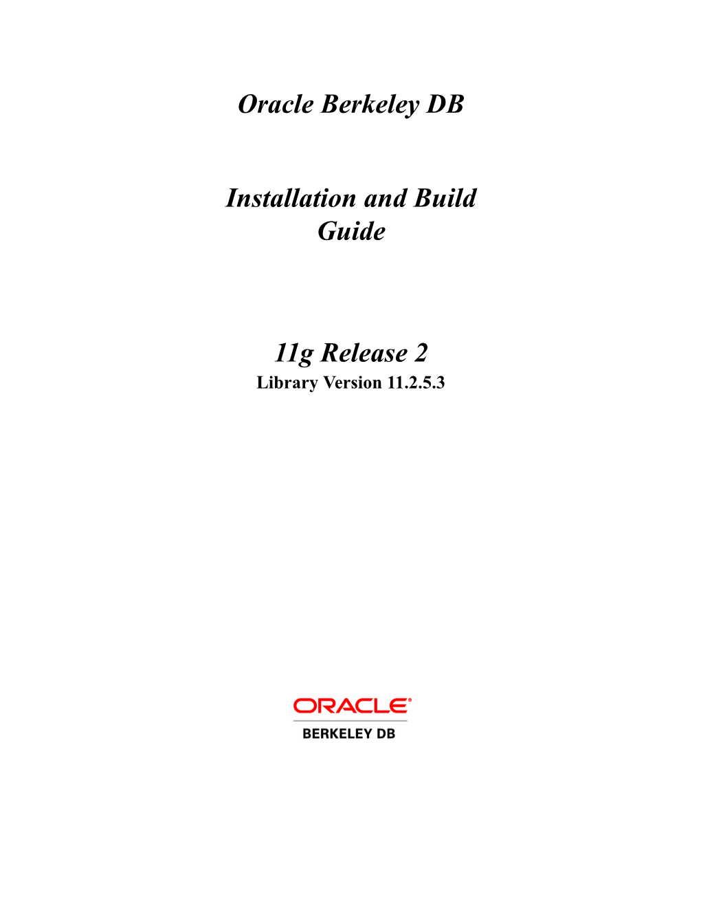 Oracle Berkeley DB Installation and Build Guide 11G Release 2