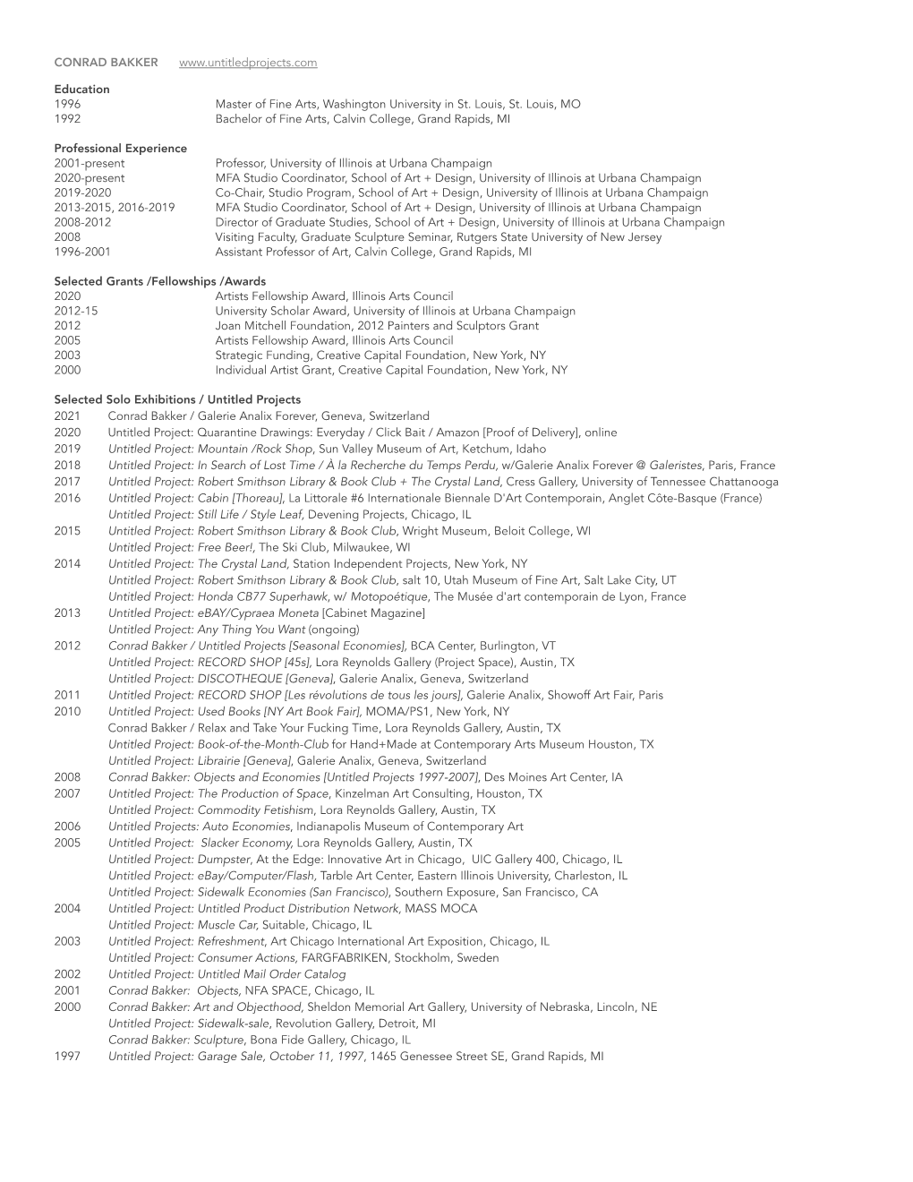 CONRAD BAKKER Education 1996 Master of Fine Arts, Washington University in St. Louis, St. Louis, MO