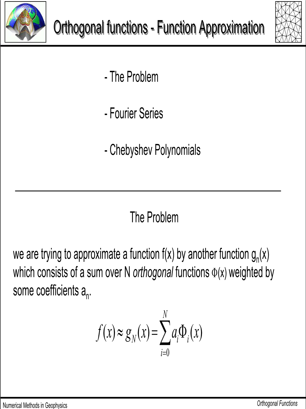 Orthogonal Functionsfunctions -- Ffunctionunction Approximationapproximation