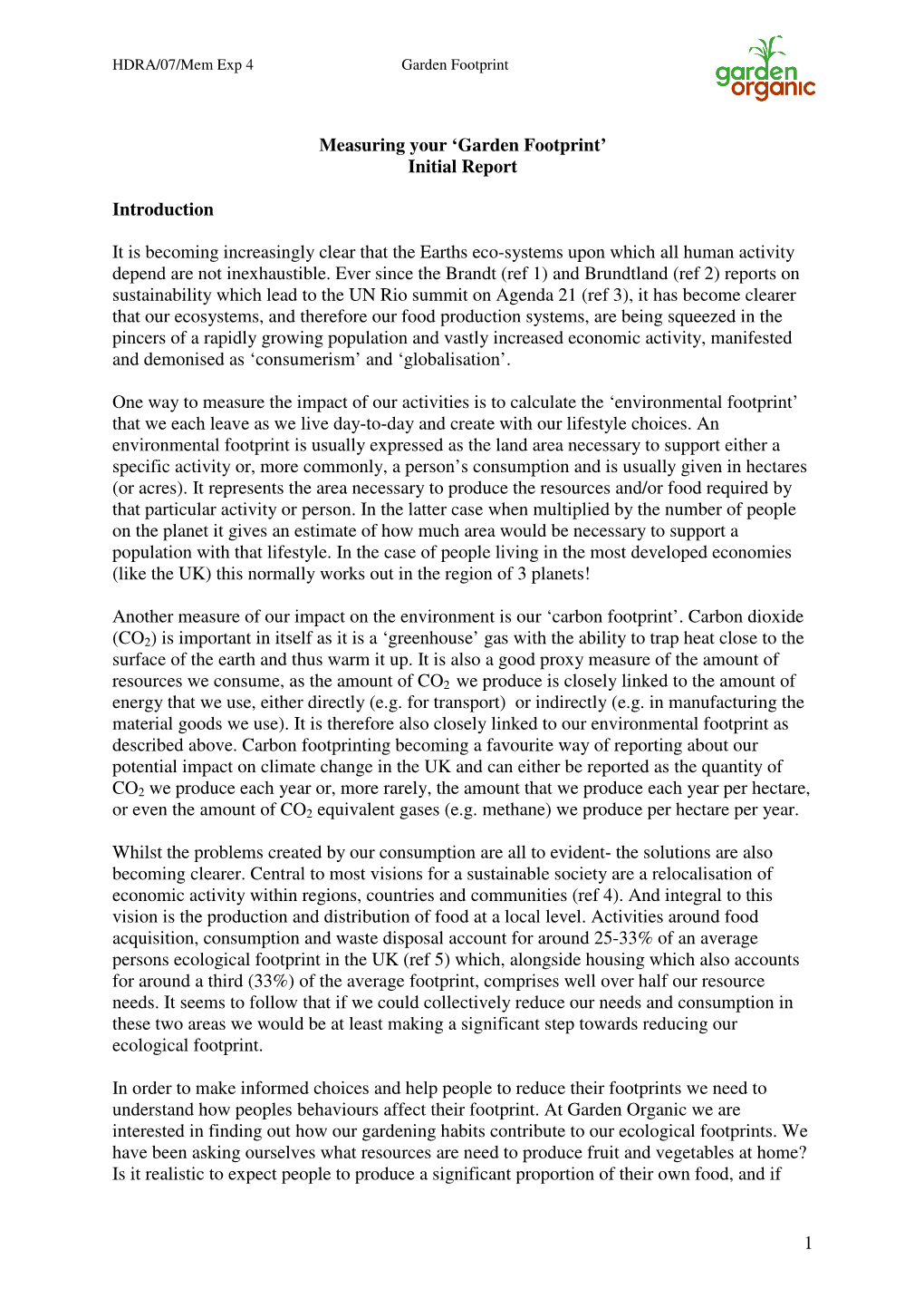 1 Measuring Your 'Garden Footprint' Initial Report Introduction It Is Becoming Increasingly Clear That the Earths Eco-System