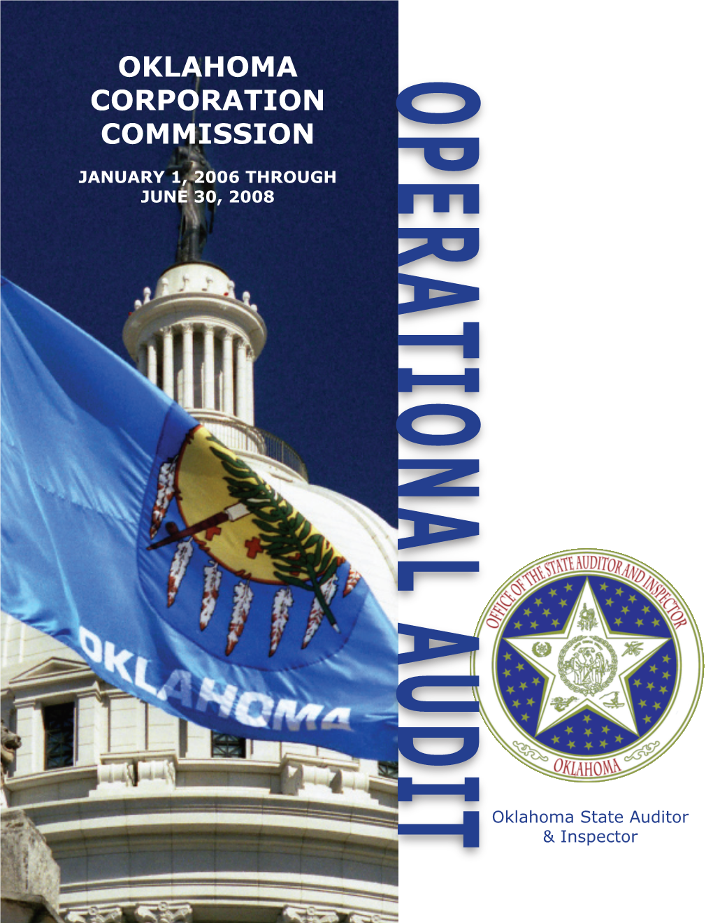 Corporation Commission Operational Audit Background the Oklahoma Corporation Commission (Commission) Regulates