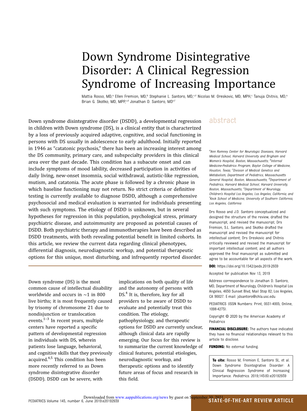 Down Syndrome Disintegrative Disorder: a Clinical Regression Syndrome of Increasing Importance Mattia Rosso, MD,A Ellen Fremion, MD,B Stephanie L