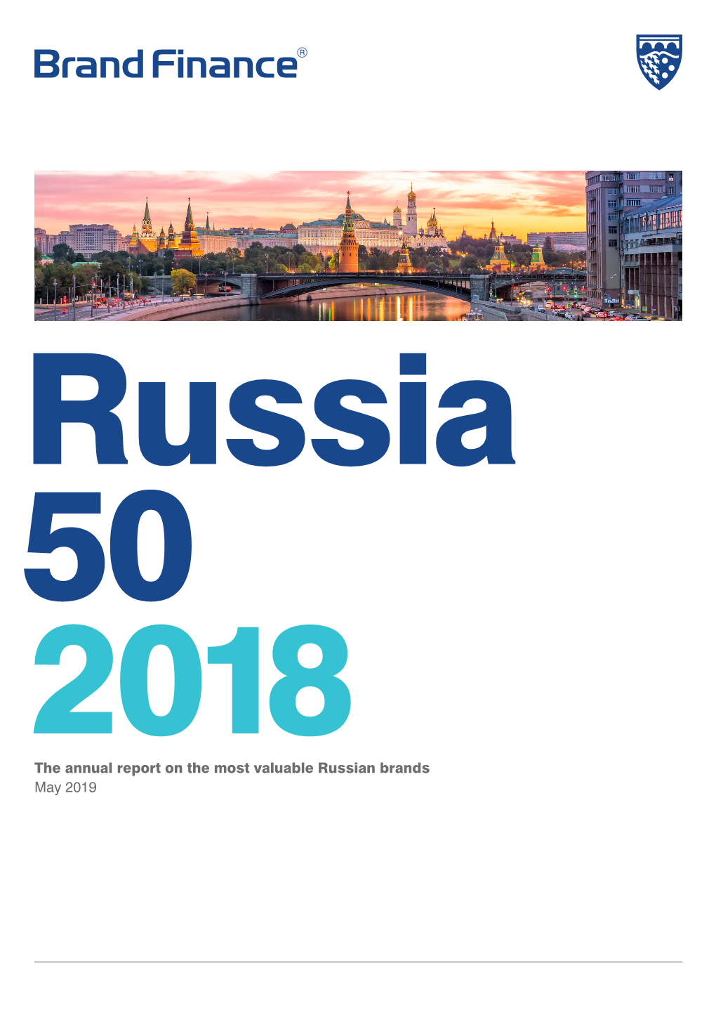 The Annual Report on the Most Valuable Russian Brands May 2019 Foreword
